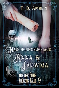 Anna und Jadwiga - T. D. Amrein - E-Book