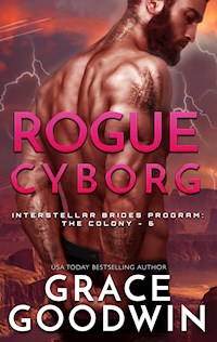 Rogue Cyborg - Grace Goodwin - E-Book