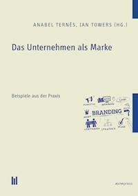Das Unternehmen als Marke - - E-Book