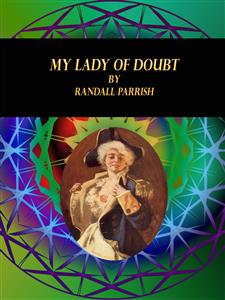My Lady of Doubt - Randall Parrish - E-Book