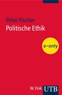 Politische Ethik - Peter Fischer - E-Book
