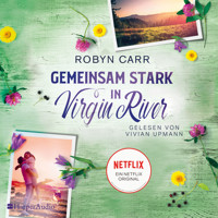 Gemeinsam stark in Virgin River (ungekürzt) - Robyn Carr - Hörbuch