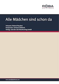 Alle Mädchen sind schon da - Dieter Schneider - E-Book