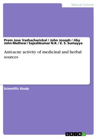 Anti-acne activity of medicinal and herbal sources - Prem Jose Vazhacharickal - E-Book