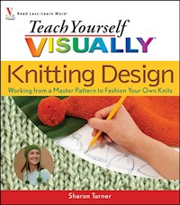 Teach Yourself VISUALLY Knitting Design - Sharon Turner - E-Book