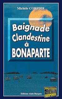 Baignade clandestine à Bonaparte - Michèle Corfdir - E-Book