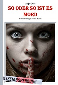 So oder so ist es Mord - Anja Gust - E-Book