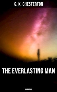 The Everlasting Man (Unabridged) - G.K. Chesterton - E-Book