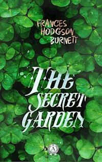 The Secret Garden - Frances Burnett - E-Book