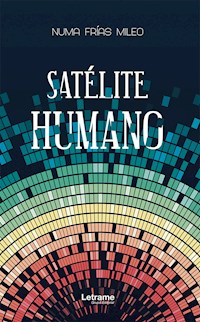 Satélite humano - Numa Frías Mileo - E-Book