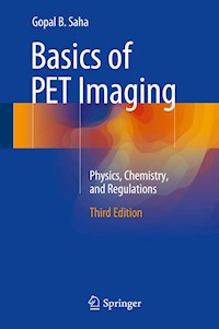 Basics of PET Imaging - Gopal B. Saha, PhD - E-Book