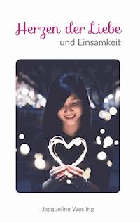 Herzen der Liebe und Einsamkeit - - E-Book