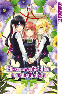 Küsse und weiße Lilien für meine Liebste, Band 06 - Canno - E-Book