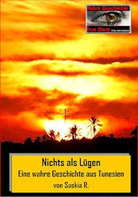 Nichts als Lügen - Saskia R. - E-Book