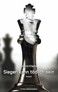 Siegen kann tödlich sein - David Klass - E-Book