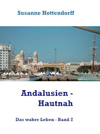 Andalusien - Hautnah - Susanne Hottendorff - E-Book