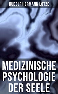 Medizinische Psychologie der Seele - Rudolf Hermann Lotze - E-Book
