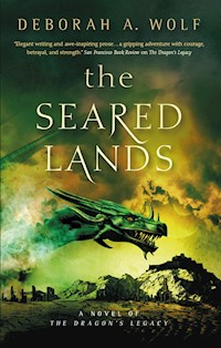 The Seared Lands (The Dragon's Legacy Book 3) - Deborah A. Wolf - E-Book