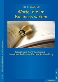 Worte, die im Business wirken - Ike K. Lasater - E-Book