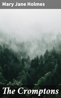 The Cromptons - Mary Jane Holmes - E-Book