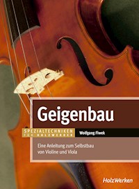 Geigenbau - Wolfgang Fiwek - E-Book