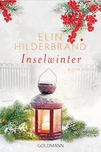 Inselwinter - Elin Hilderbrand - E-Book