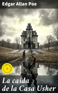 La caída de la Casa Usher - Edgar Allan Poe - E-Book