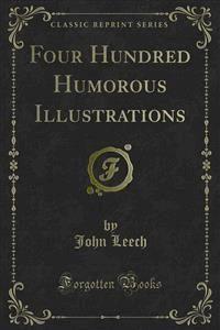 Four Hundred Humorous Illustrations - John Leech - E-Book