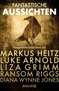 Fantastische Aussichten: Fantasy & Science Fiction bei Knaur #6 - Markus Heitz - kostenlos E-Book