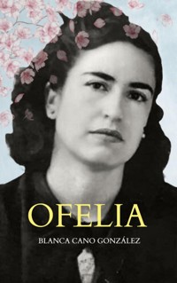 Ofelia - Blanca Cano González - E-Book