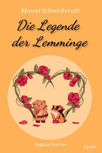 Die Legende der Lemminge - Marcel Schmickerath - E-Book