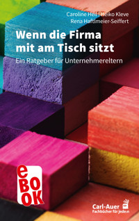 Wenn die Firma mit am Tisch sitzt - Caroline Heil - E-Book