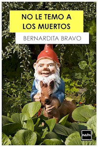 No le temo a los muertos - Bernardita Bravo - E-Book