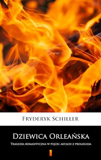 Dziewica Orleańska - Fryderyk Schiller - E-Book