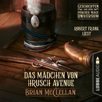 Das Mädchen von Hrusch Avenue - Geschichte aus dem Powder-Mage-Universum (Ungekürzt) - Brian McClellan - Hörbuch