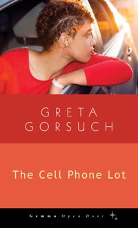 The Cell Phone Lot - Greta Gorsuch - E-Book