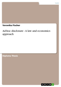 Ad-hoc disclosure - A law and economics approach - Veronika Fischer - E-Book