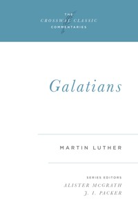 Galatians - Martin Luther - E-Book