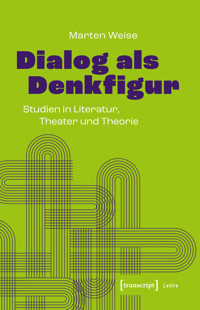Dialog als Denkfigur - Marten Weise - kostenlos E-Book