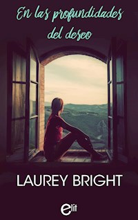 En las profundidades del deseo - Laurey Bright - E-Book