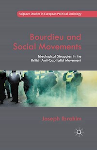 Bourdieu and Social Movements - Joseph Ibrahim - E-Book