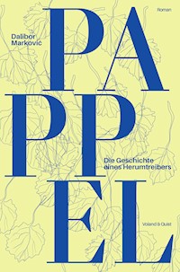 Pappel. Die Geschichte eines Herumtreibers - Dalibor Marković - E-Book