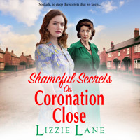 Shameful Secrets on Coronation Close - Coronation Close, Book 2 (Unabridged) - Lizzie Lane - Hörbuch