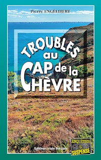 Troubles au Cap de la Chèvre - Pierre Engélibert - E-Book