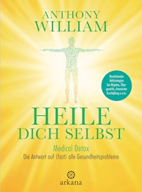 Heile dich selbst - Anthony William - E-Book