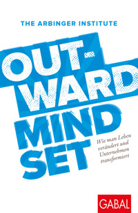 Outward Mindset - The Arbinger Institute - E-Book