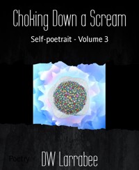 Choking Down a Scream - DW Larrabee - E-Book