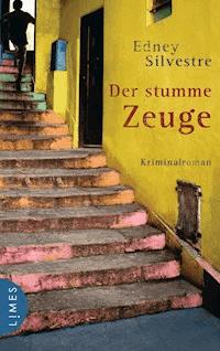 Der stumme Zeuge - Edney Silvestre - E-Book
