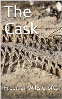 The Cask - Freeman Wills Crofts - E-Book