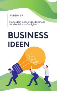 Business Ideen - Fabienne P. - E-Book